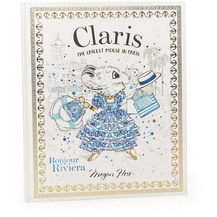 Claris - The Chicest Mouse in Paris™ Books Claris The Mouse - Bonjour Riviera Hardcover Book